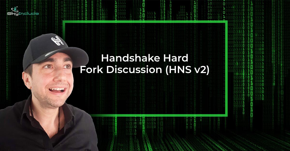 Featured image for “Handshake Hard Fork Discussion (HNS v2)”