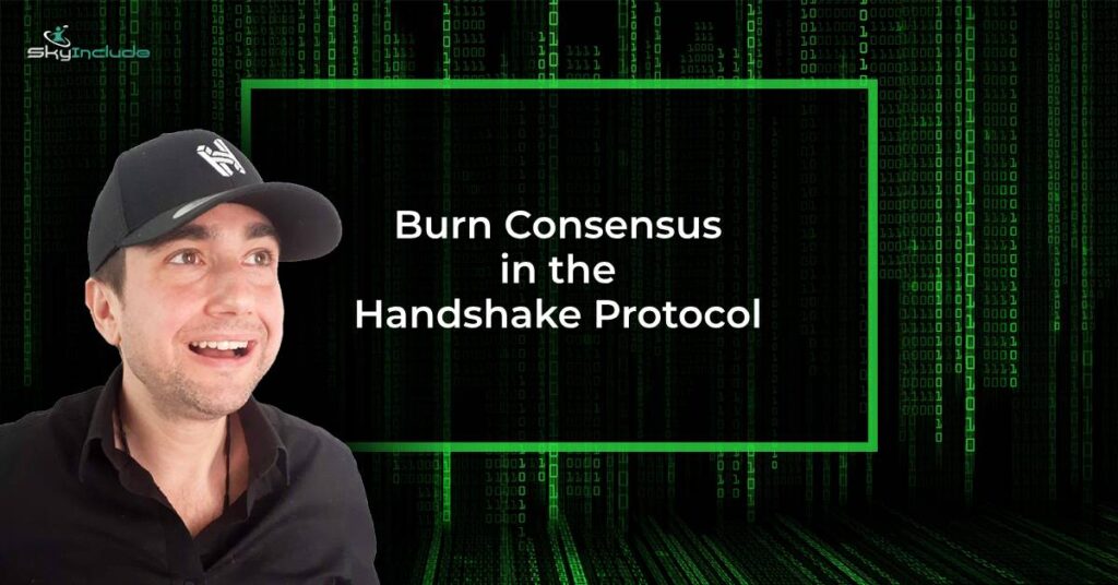 Burn Consensus in the Handshake Protocol